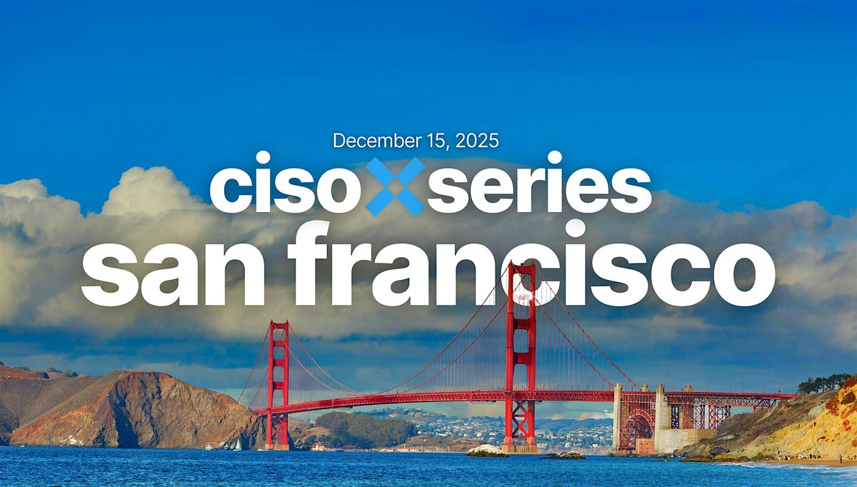 CISO X San Francisco