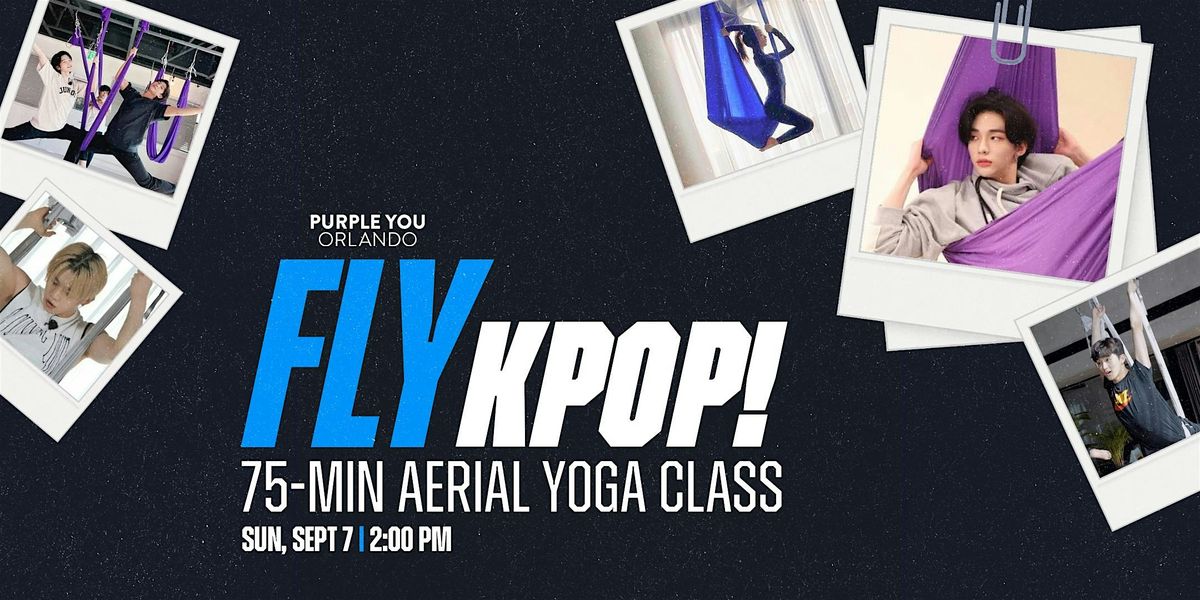 FLY K-POP - Aerial Yoga Class