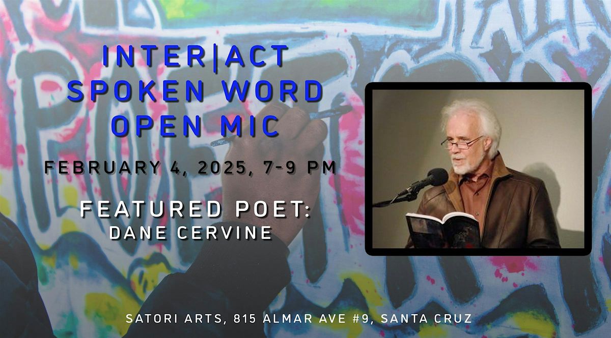 Inter|Act Spoken Word Open Mic with Featured Poet Dane Cervine