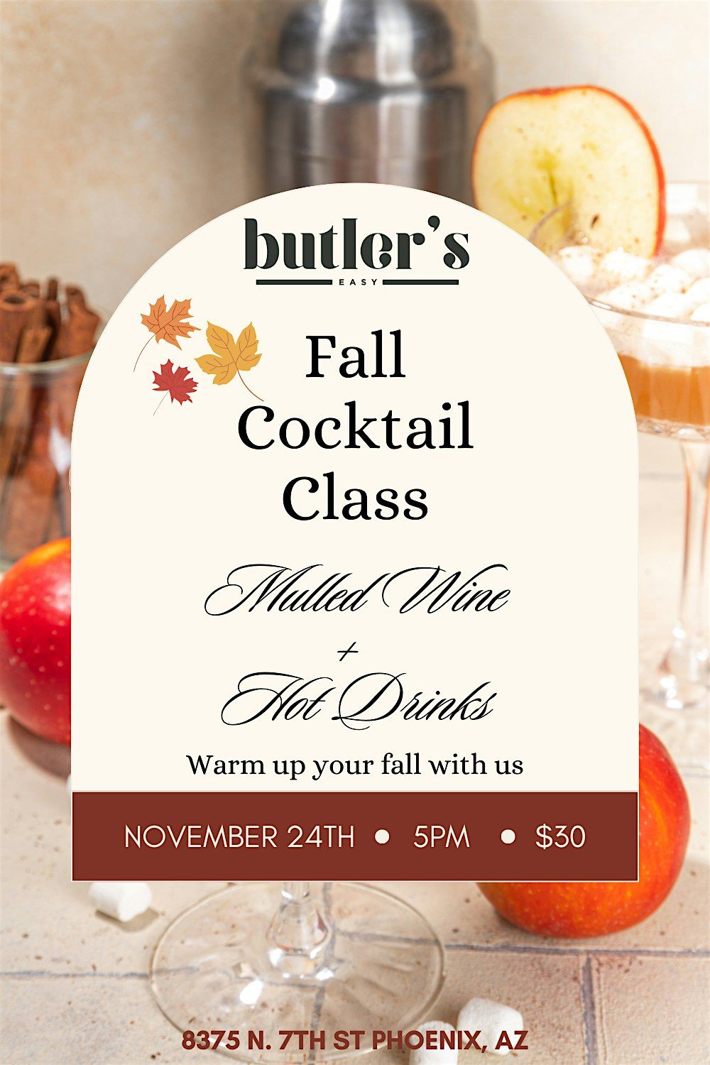 Cocktail Class at Butler's Easy feat. Mulled Wine and HOT drinks!