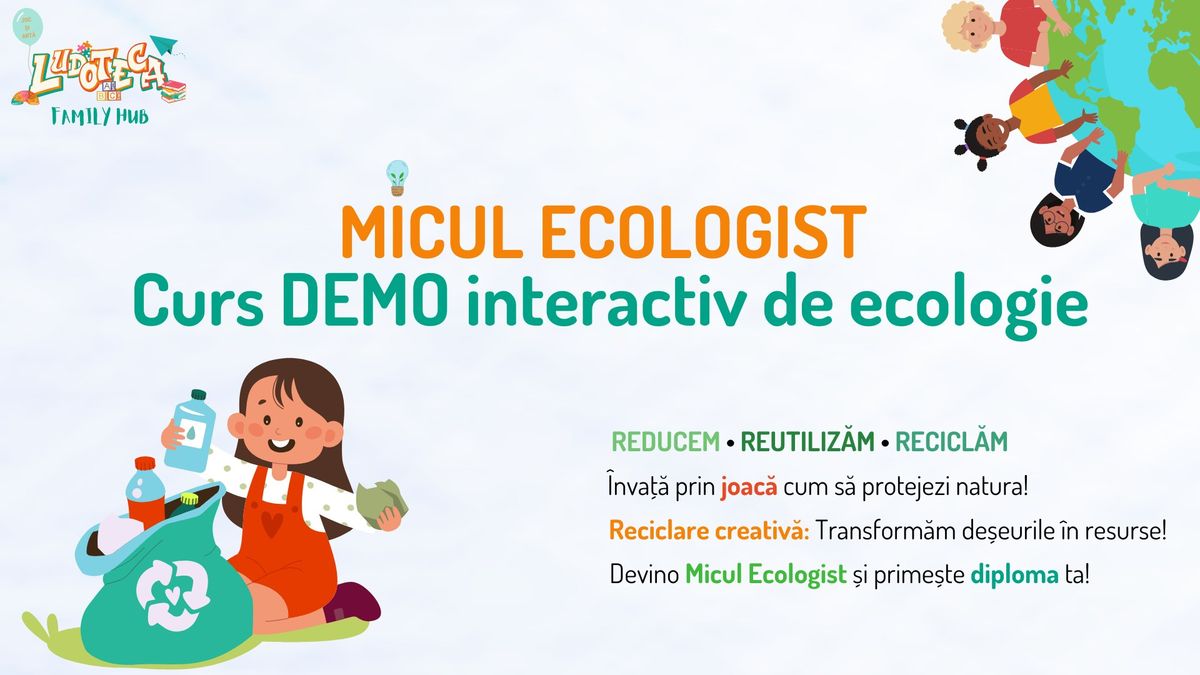 Micul Ecologist - Curs DEMO interactiv de ecologie