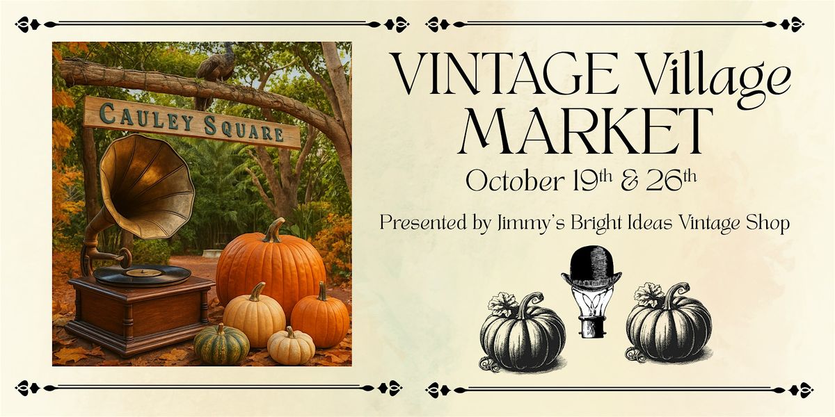 Vintage Village Market at Historic Cauley Square