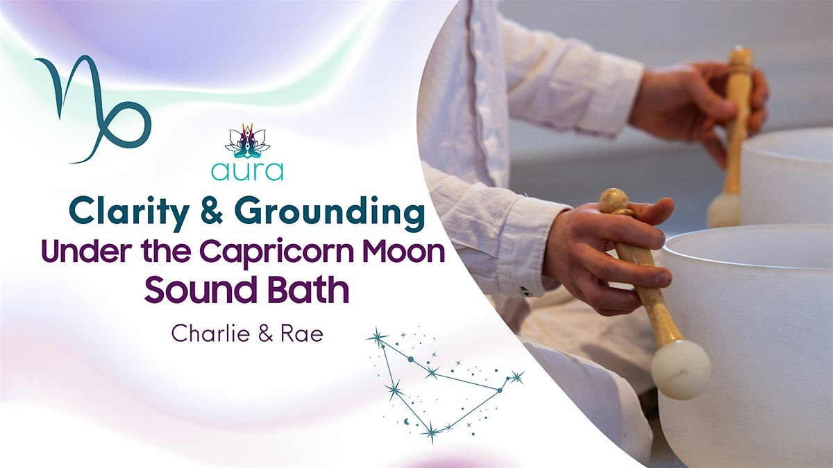 Clarity & Grounding Under the Capricorn Moon Soundbath