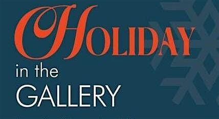 Holiday in the Gallery