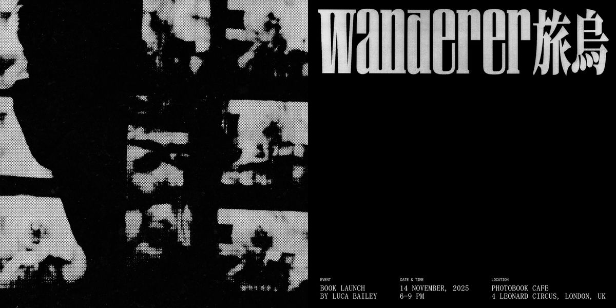 Book Launch: Wanderer By Luca Bailey
