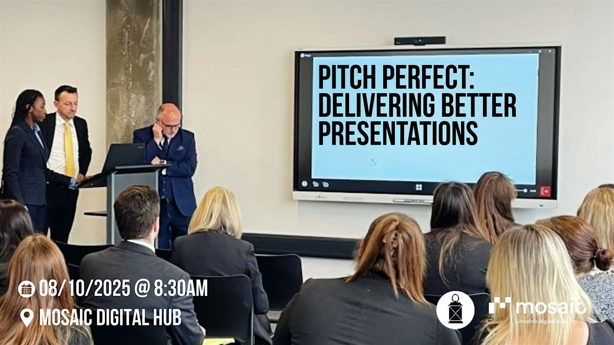 Pitch Perfect: Delivering Better Presentations