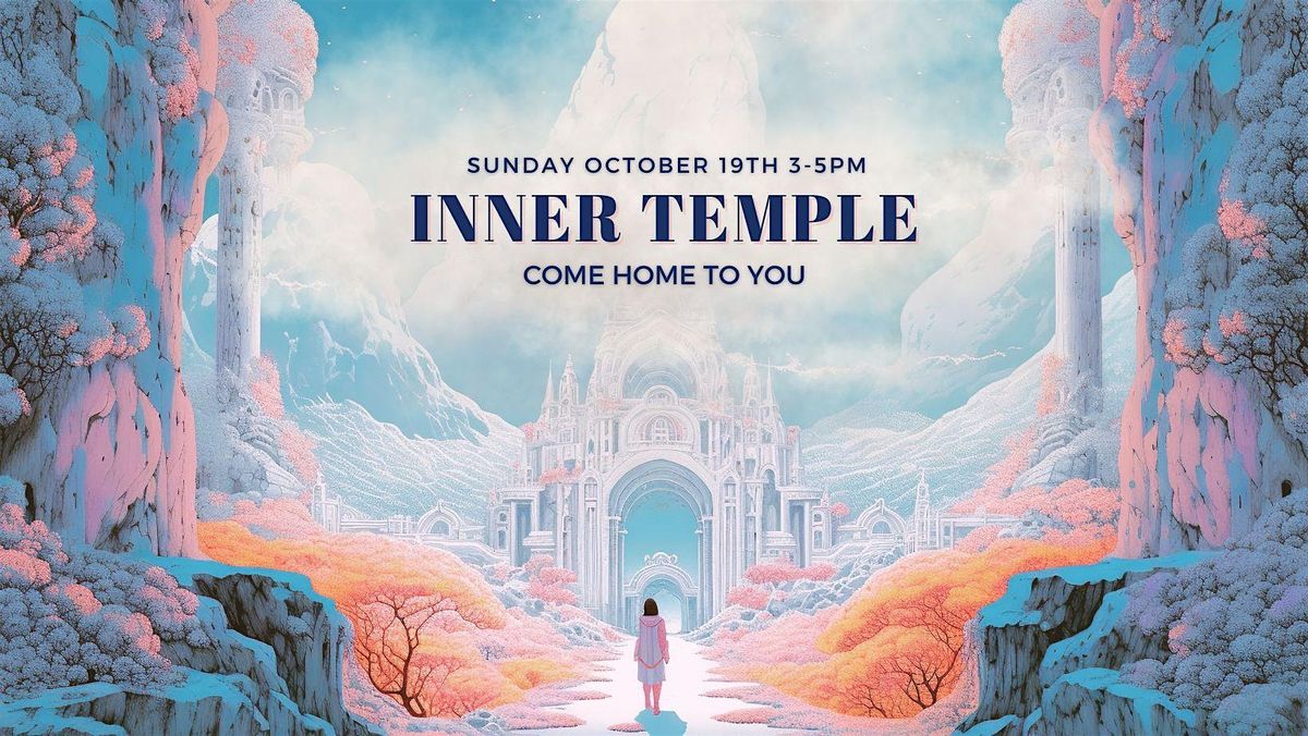 Inner Temple \u2728 Come Home To You