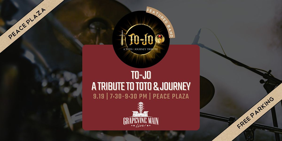 Grapevine Main LIVE! | To-Jo: A Tribute to Toto & Journey