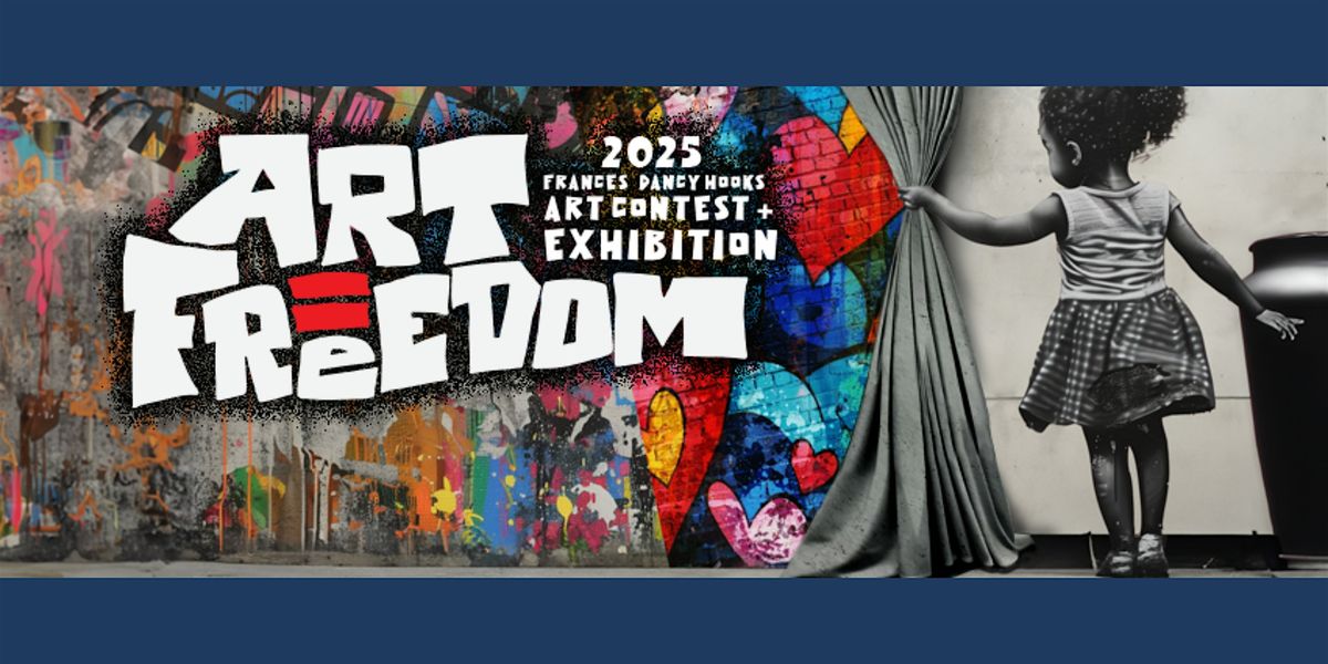 Art = Freedom: The Frances Dancy Hooks Art Exhibition
