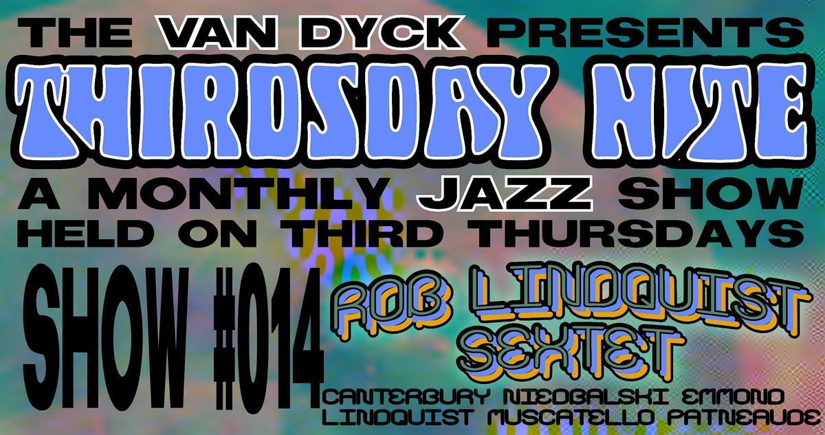 THIRDSDAY NITE #014 Rob Lindquist Sextet