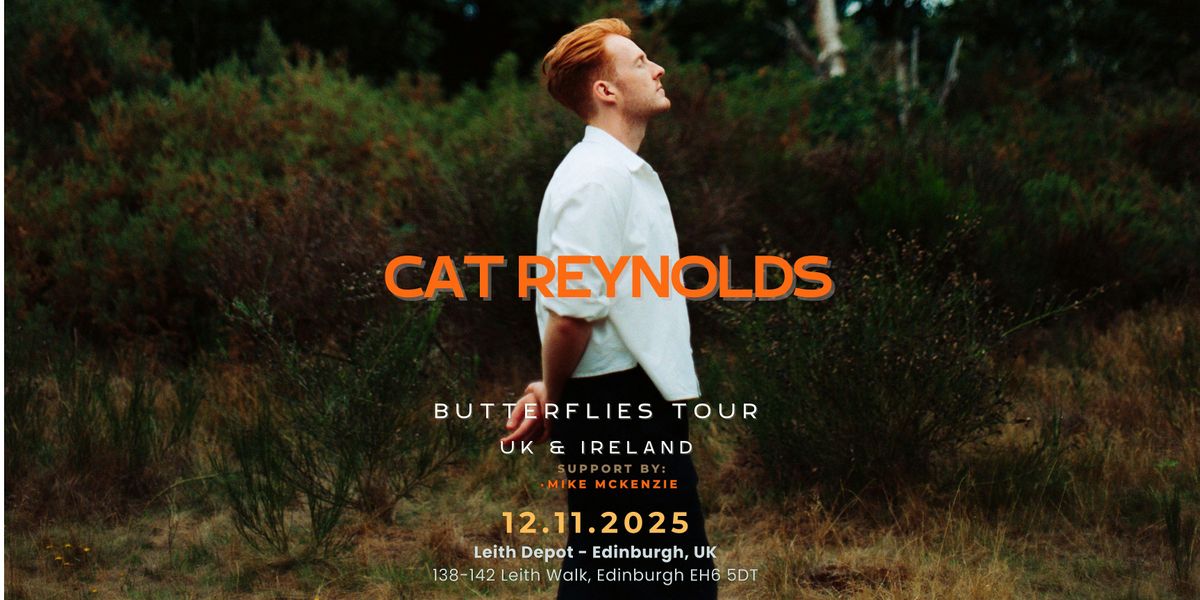 Cat Reynolds - Butterflies Tour in Edinburgh, UK