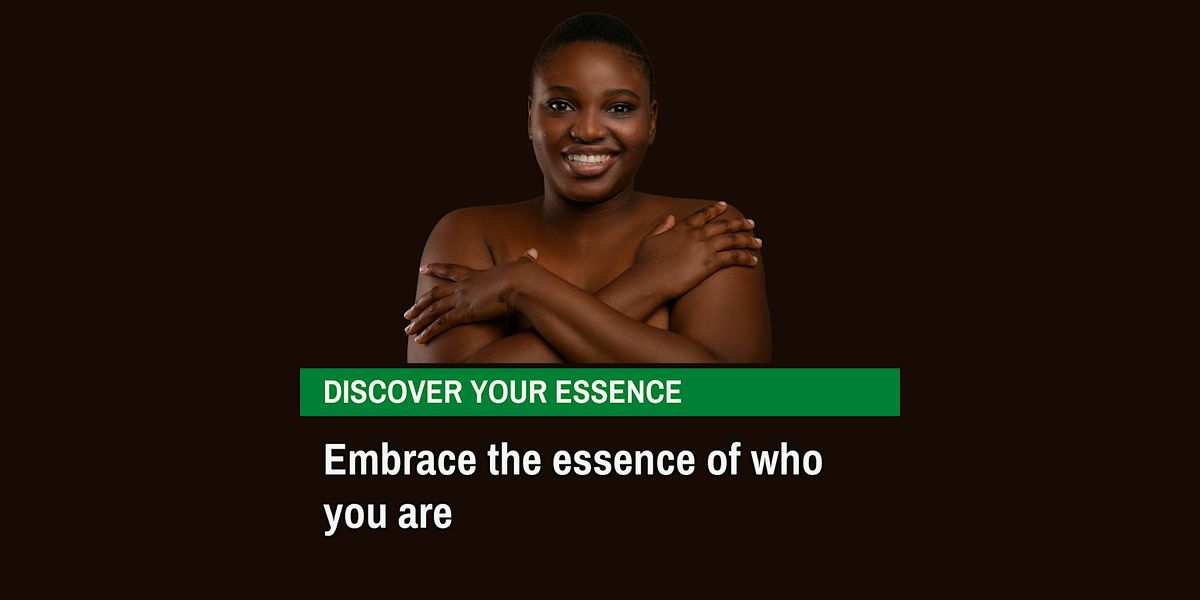 Embrace the essence of who you are