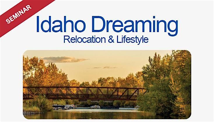 Idaho Relocation & Lifestyle Seminar: Wed, 2\/12; Keller Williams Los Gatos