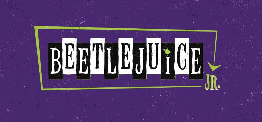 DLC Premiere Company presents "Beetlejuice, Jr."