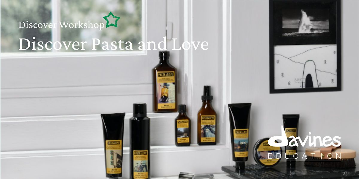 DAVINES - Discover Pasta & Love Theory Workshop - Melbourne, VIC