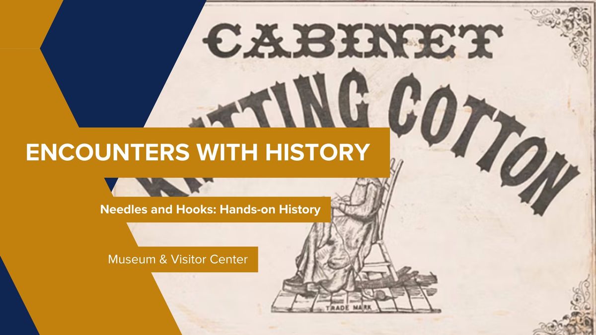 Encounters with History: Needles and Hooks - Hands-on History