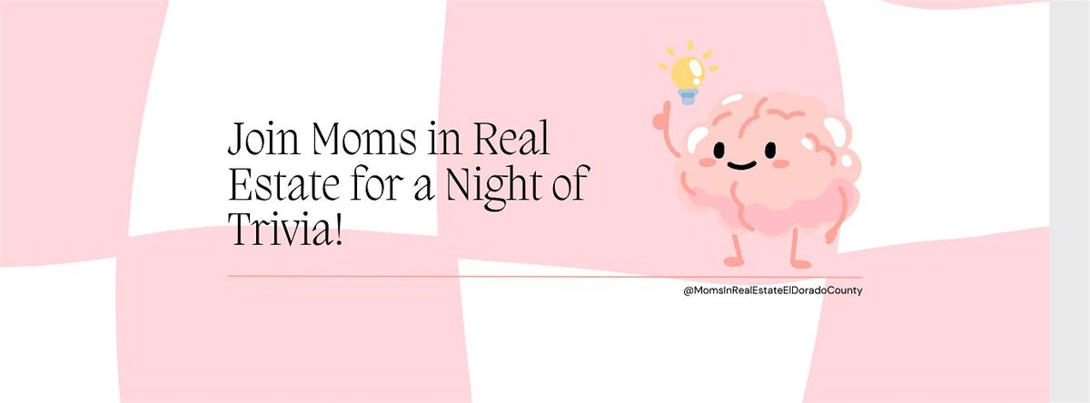 Moms in Real Estate;  Trivia Night