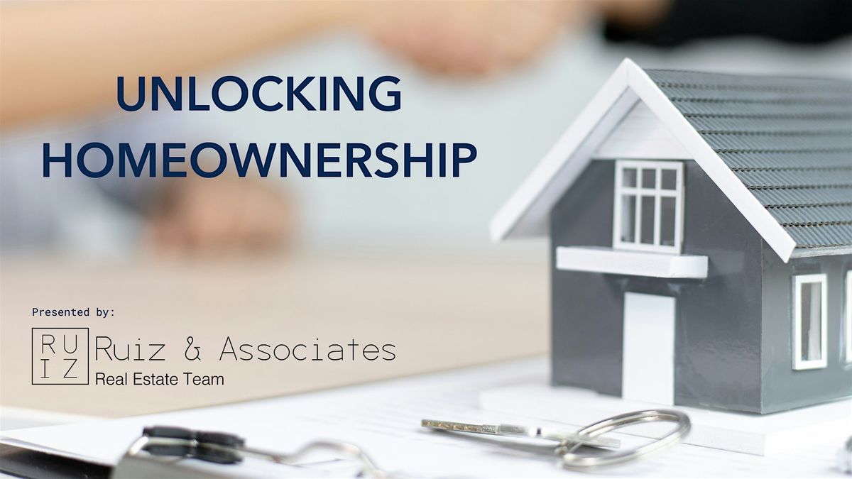 UNLOCKING HOMEOWNERSHIP