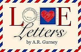 Curtain Call Playhouse presents Love Letters by A. R. Gurney