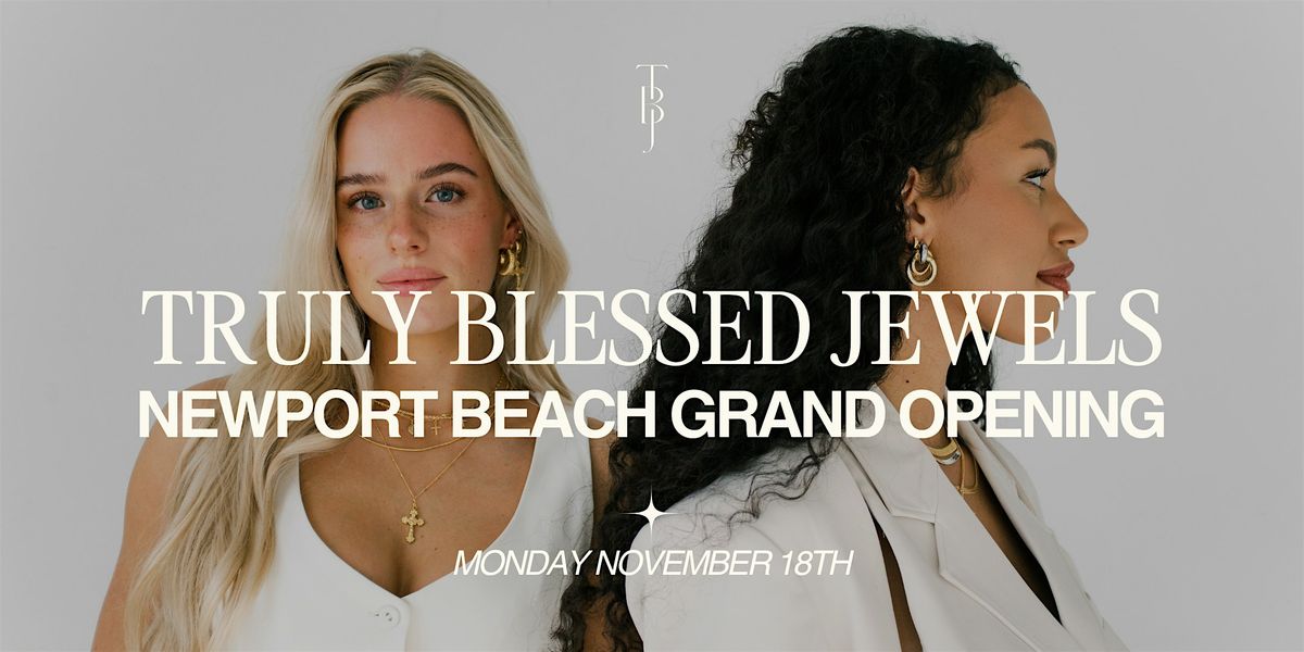 Grand Opening: Truly Blessed Jewels