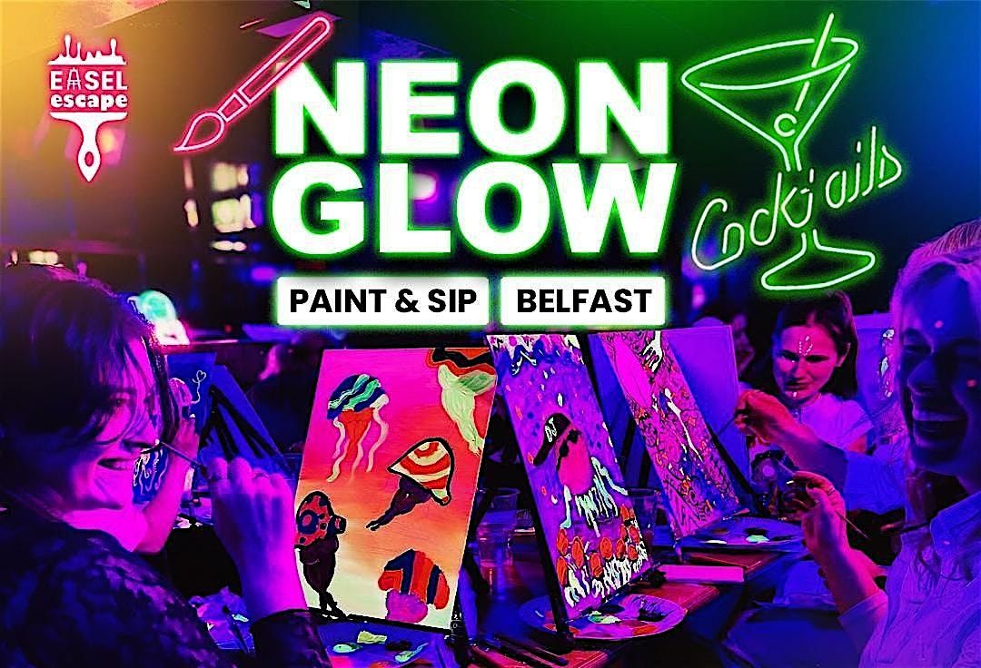 Neon Glow Paint n' Sip Belfast