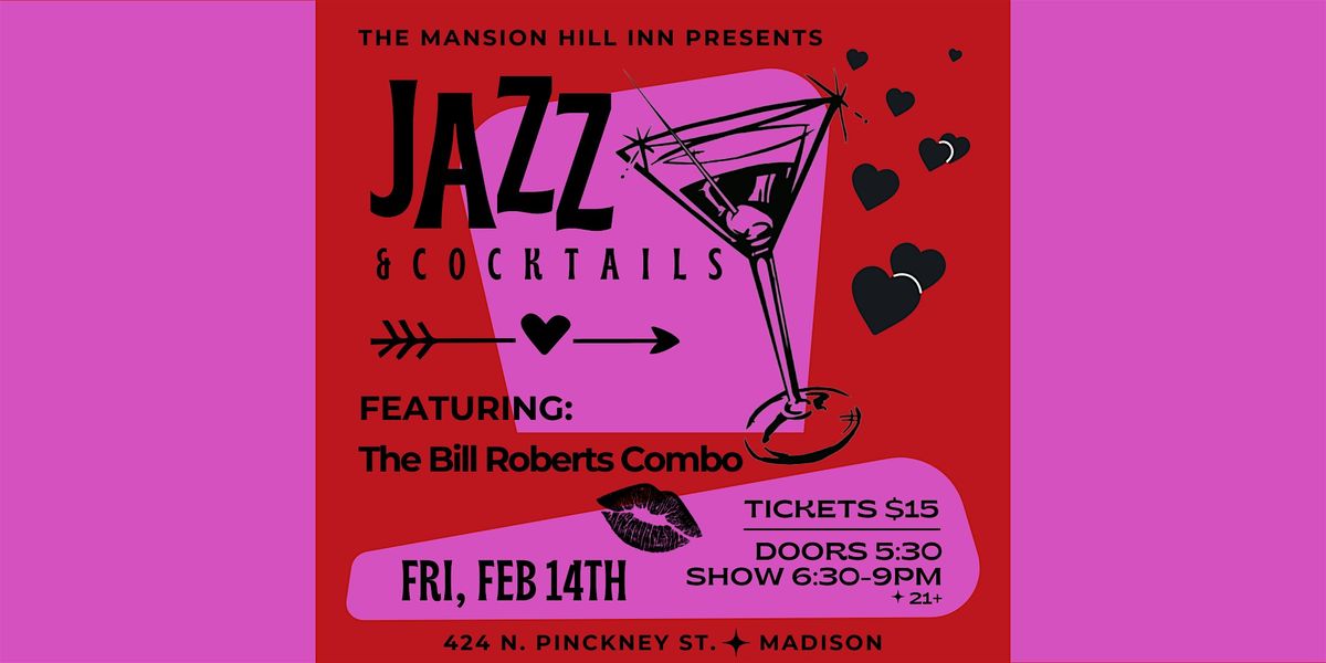 Jazz & Cocktails Featuring the Bill Roberts Combo