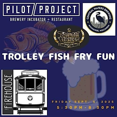 Trolley Dine Around: MKE Fish Fry