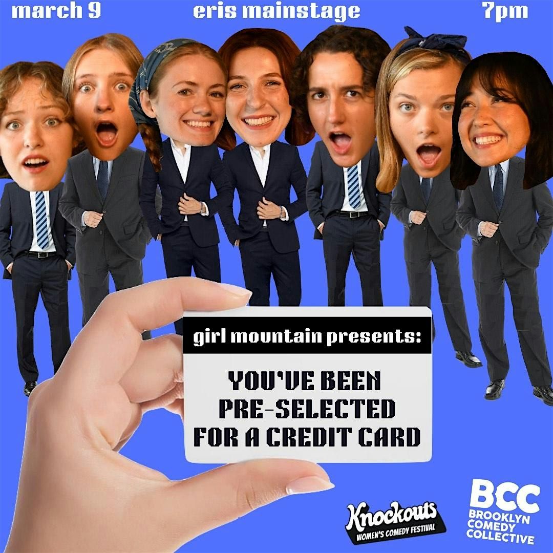 Girl Mountain Presents: You've Been Pre-Selected for a Credit Card