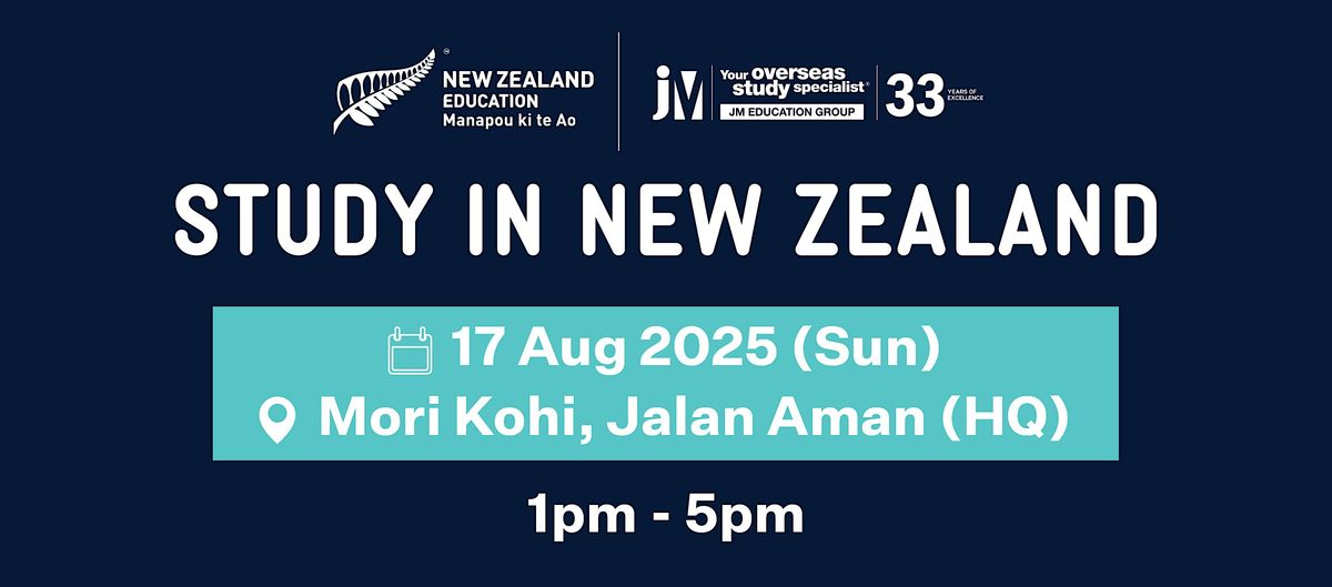 Education New Zealand (ENZ) Mini Fair @Mori Kohi - Jalan Aman (HQ)