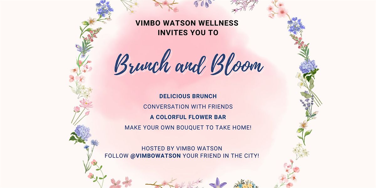 Brunch and Bloom with V. W. Wellness