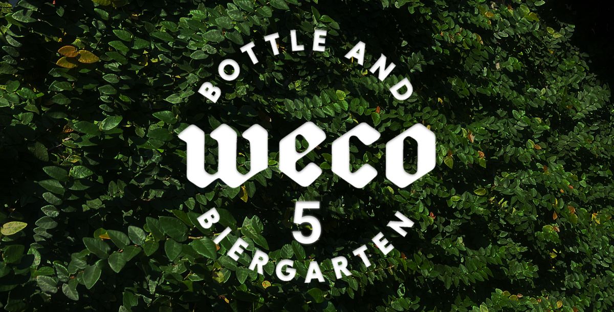 WECO Biergarten 5th Anniversary 