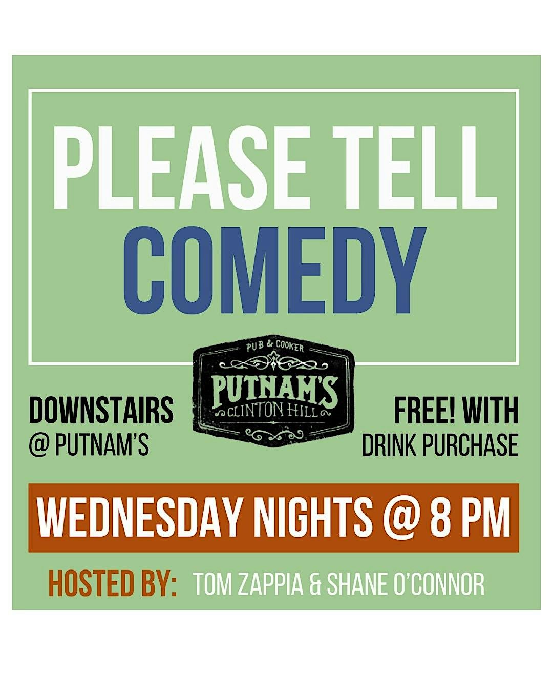 Please Tell Comedy @ Putnam's Pub