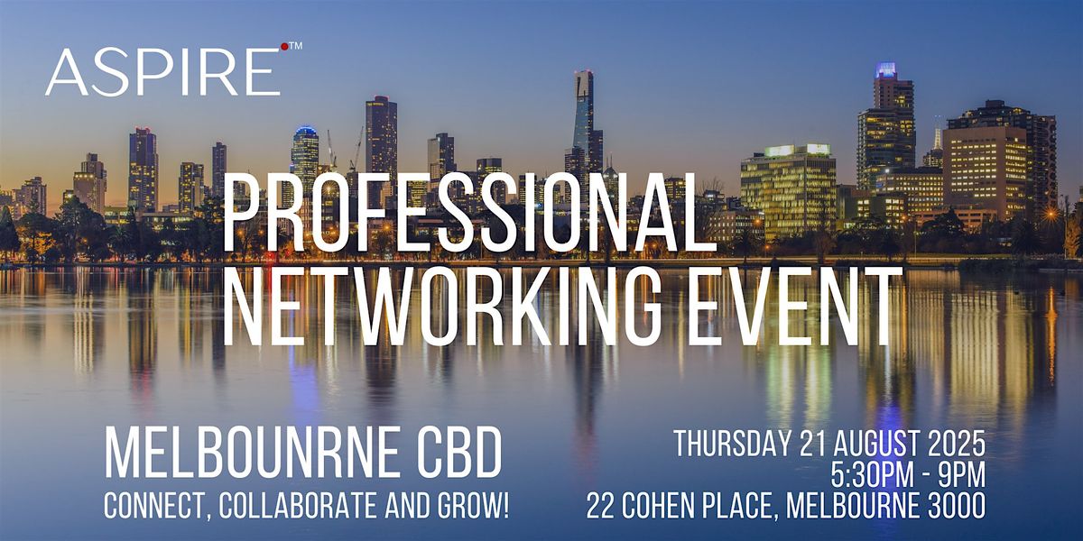 Melbourne CBD  Networking & Meaningful Connections for Inspiration & Growth