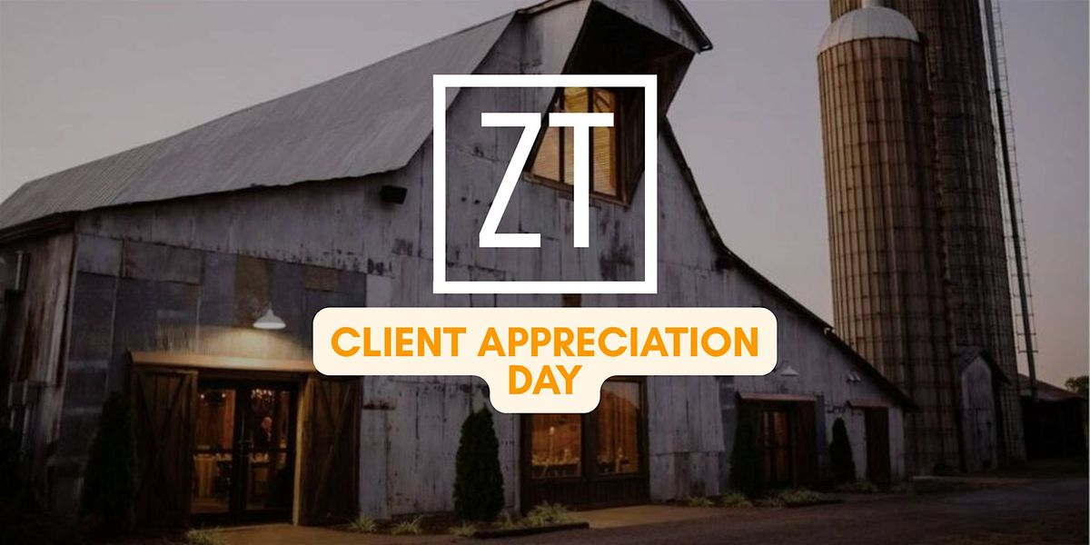 ZT Client Appreciation Day!