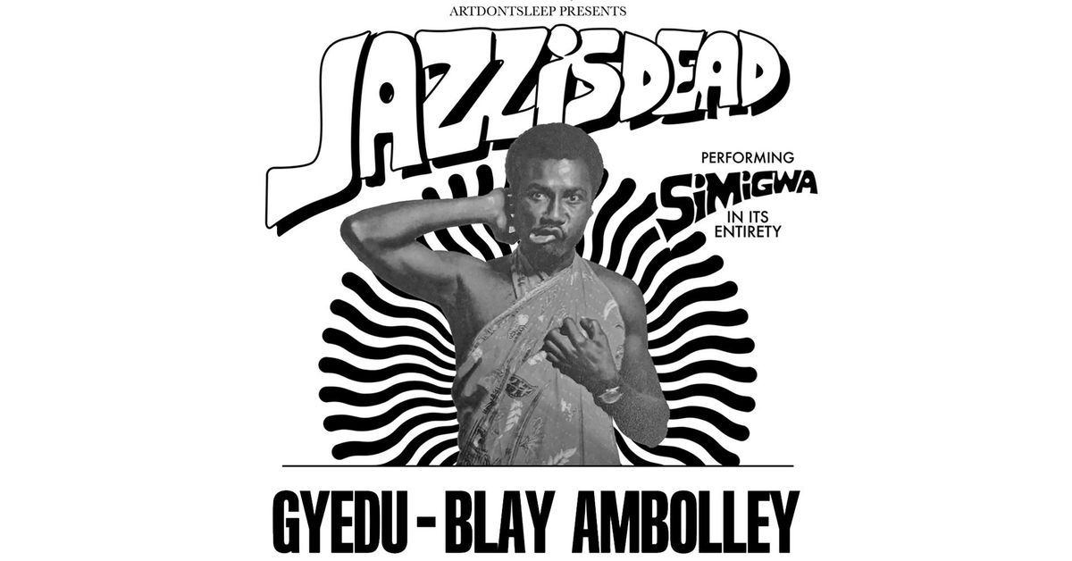 Gyedu-Blay Ambolley - performing Simigwa in its entirety