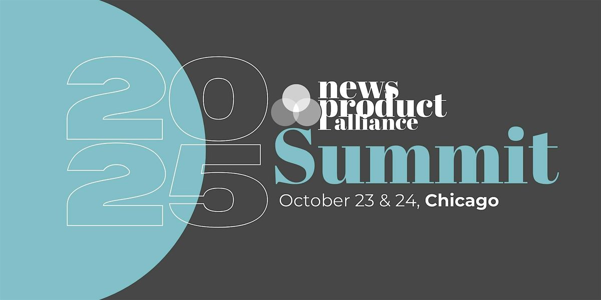 NPA Summit 2025: News Products for a Consumer-Driven Era