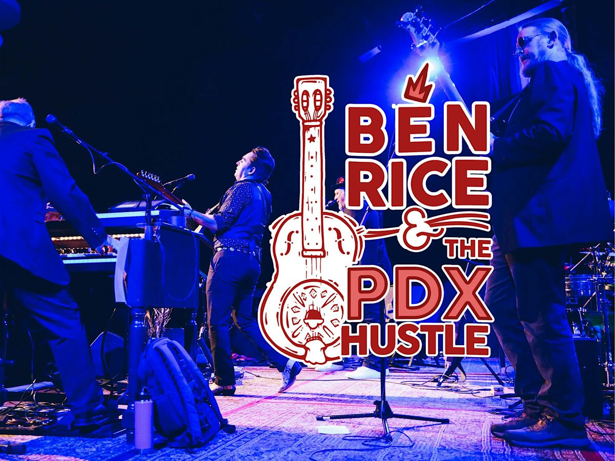 Ben Rice & the PDX Hustle LIVE at The Rosebud