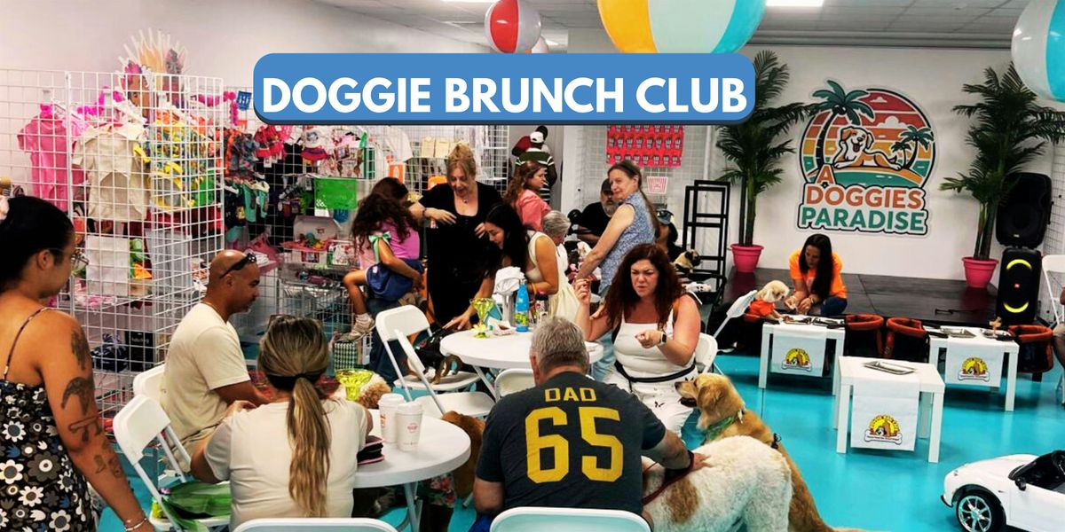 A Doggies Paradise BRUNCH CLUB
