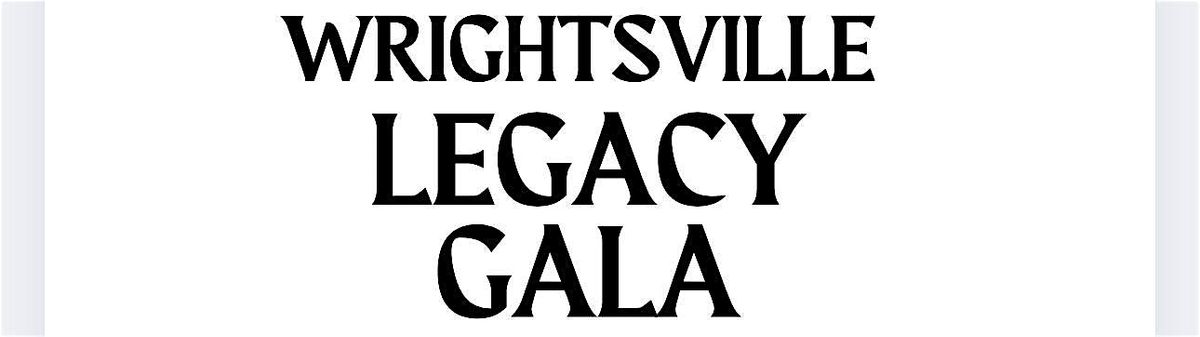 Wrightsville Legacy Gala