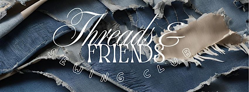 GG: Threads & Friends Sewing Club