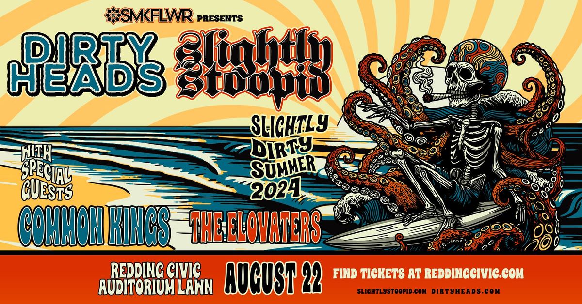 Dirty Heads + Slightly Stoopid in Redding, CA w\/ Common Kings & The Elovaters