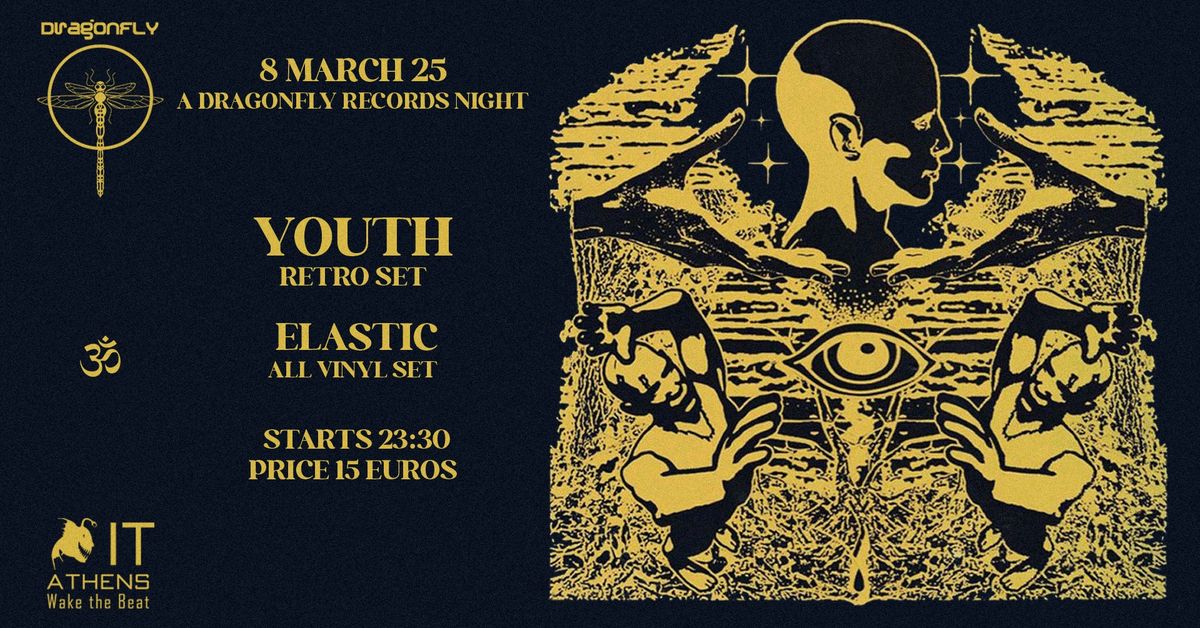 A Dragonfly Night w\/Youth \/8 March @IT Athens