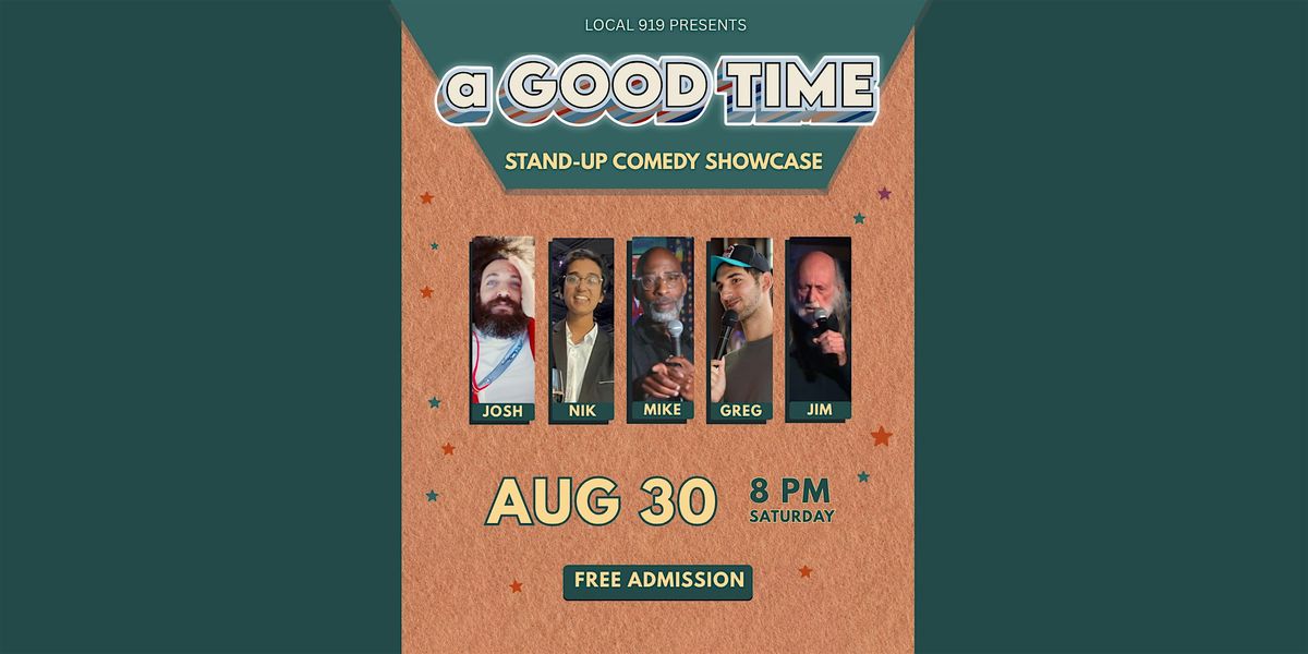 a Good Time: Stand-up Comedy Showcase at Local 919