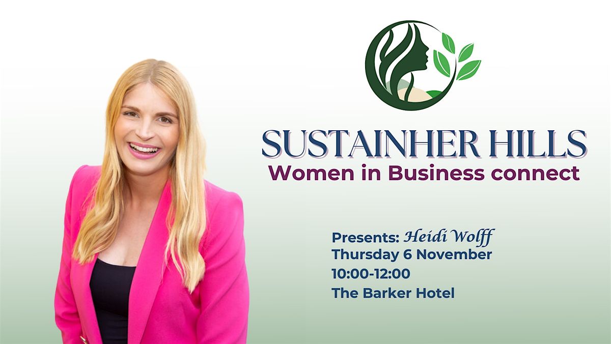 SustainHer Women in Business in the Hills connect: Show Up Boldly