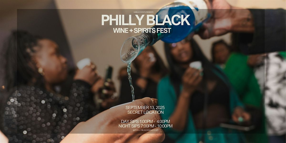 Philly Black Wine & Spirits Fest 2025
