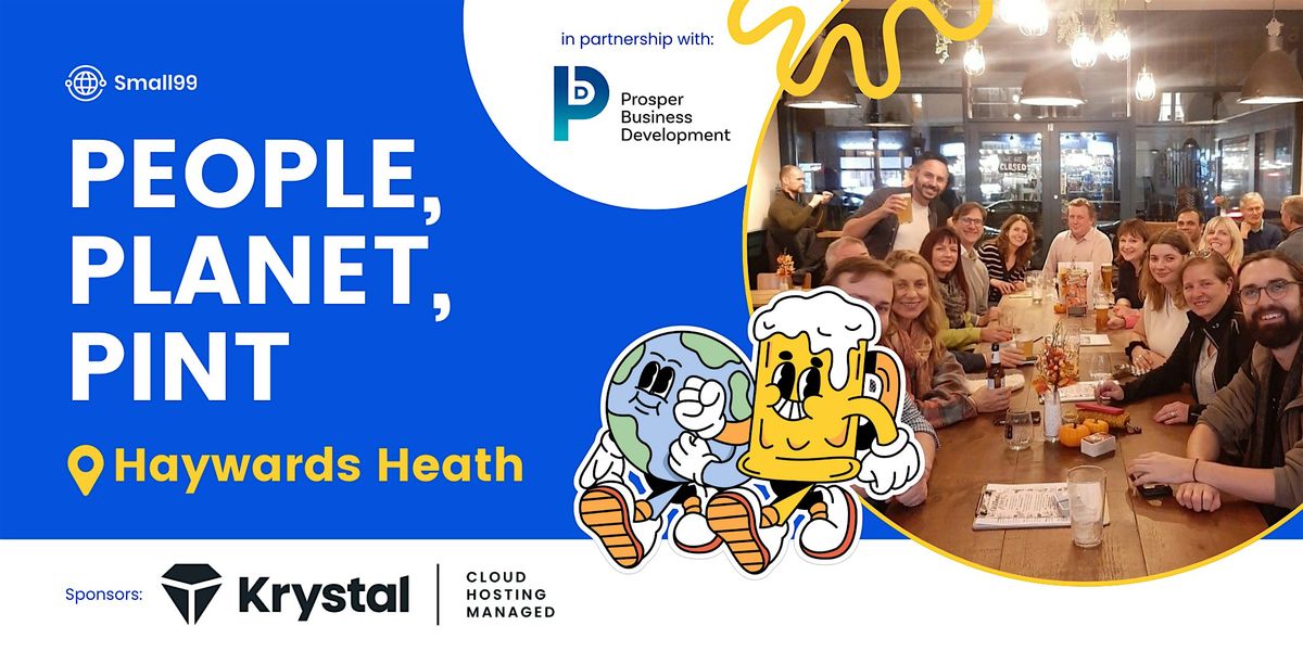 Haywards Heath - Small99's People, Planet, Pint\u2122: Sustainability Meetup
