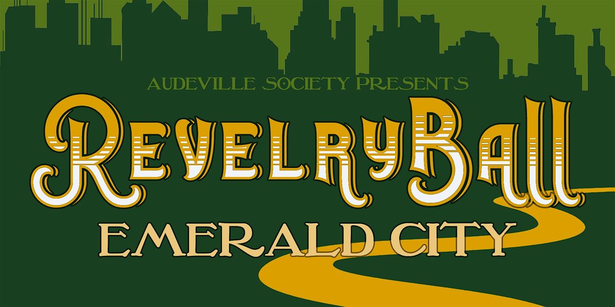 Revelry Ball: Emerald City