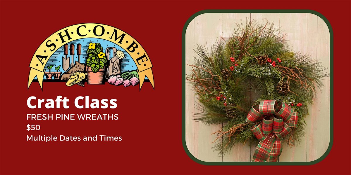 Fresh Pine Wreath Workshop