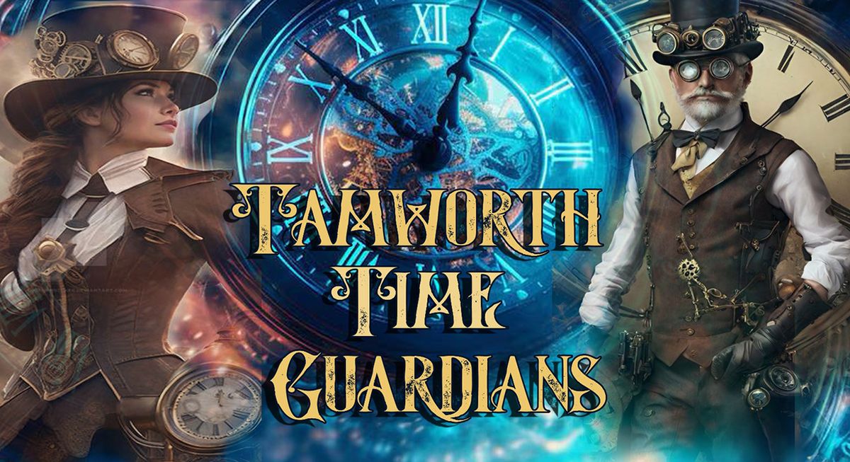 Tamworth Time Guardians - FREE event