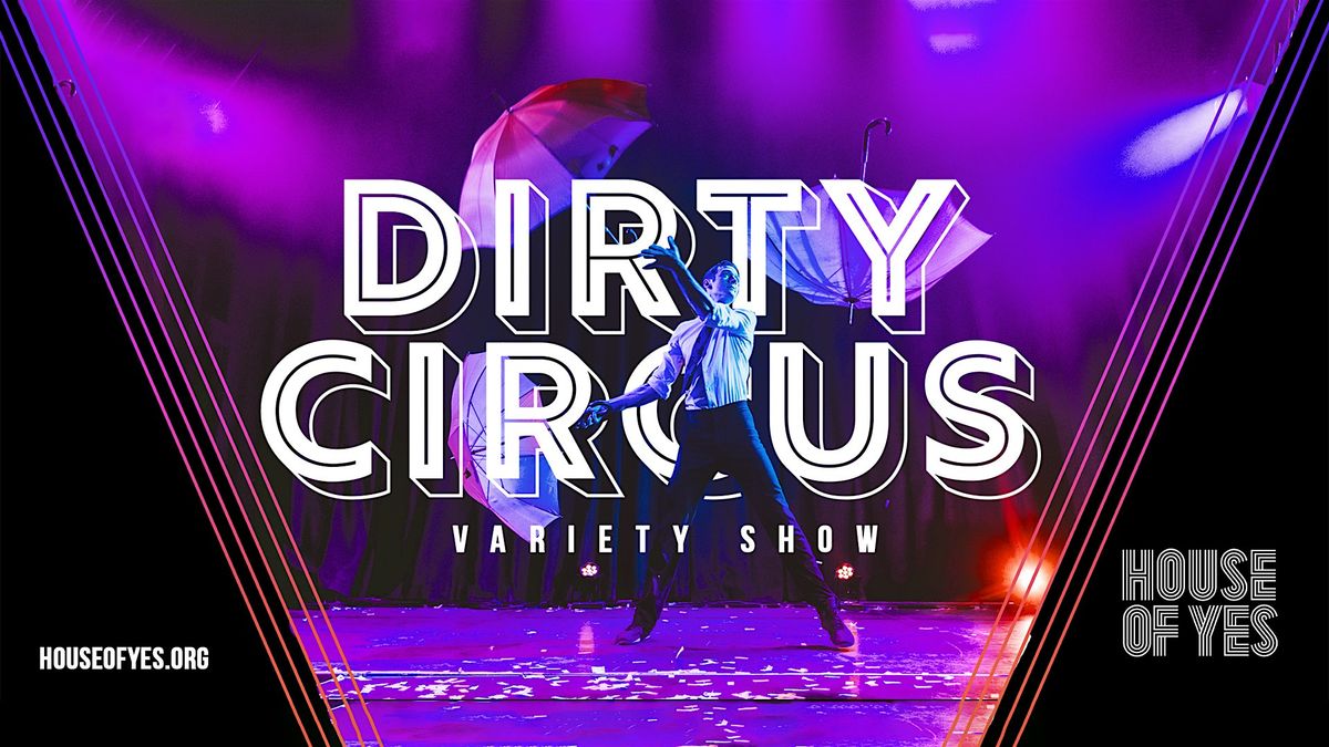 DIRTY CIRCUS \u00b7 Variety Show